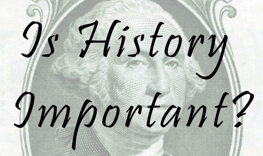 Is History Important?