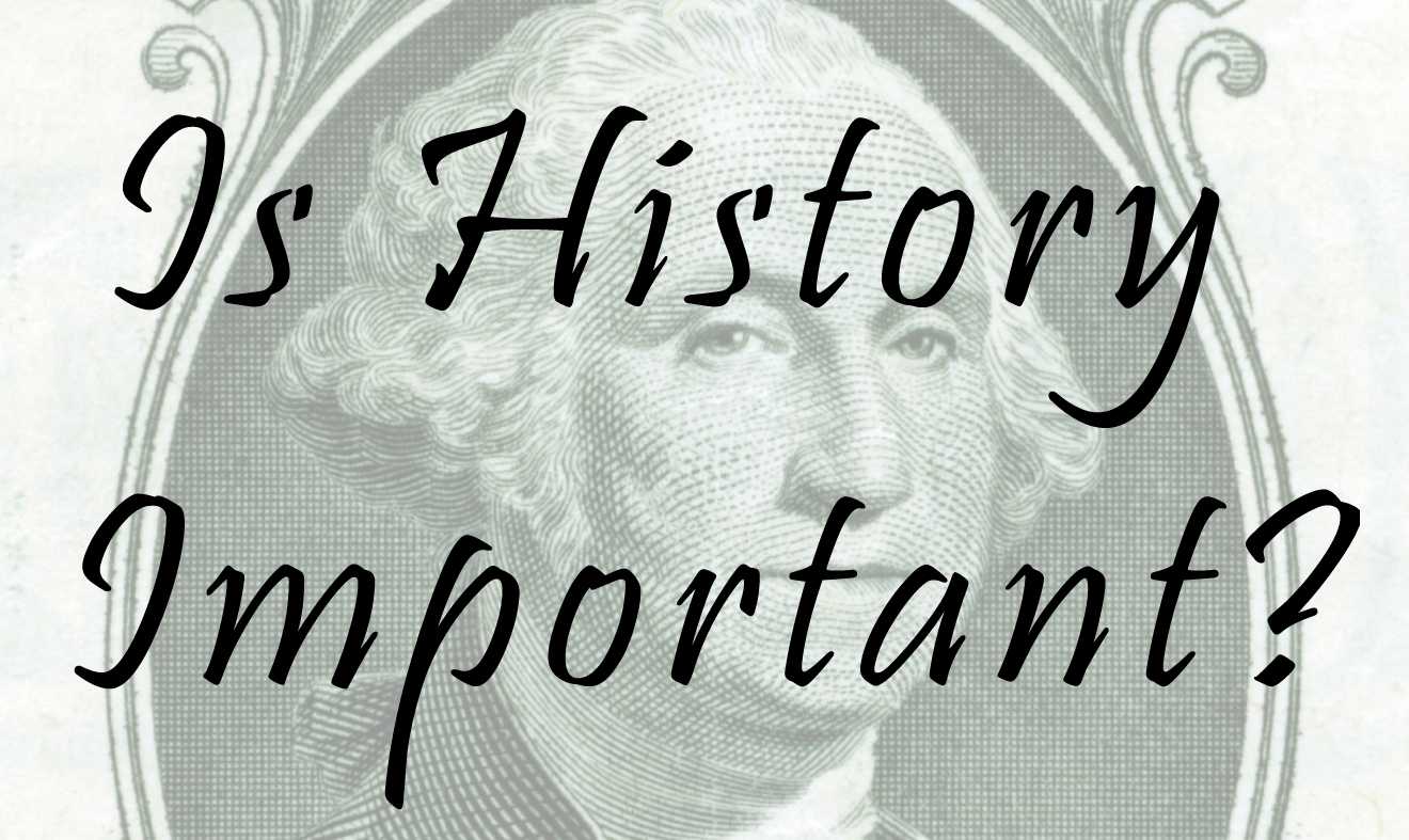 the-importance-of-history-class-the-ubiquity