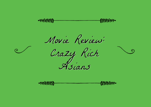 Movie Highlight: Crazy Rich Asians