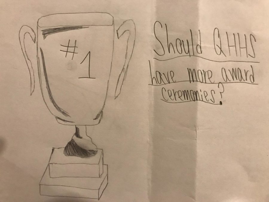 Should QHHS Have More Awards Ceremonies?