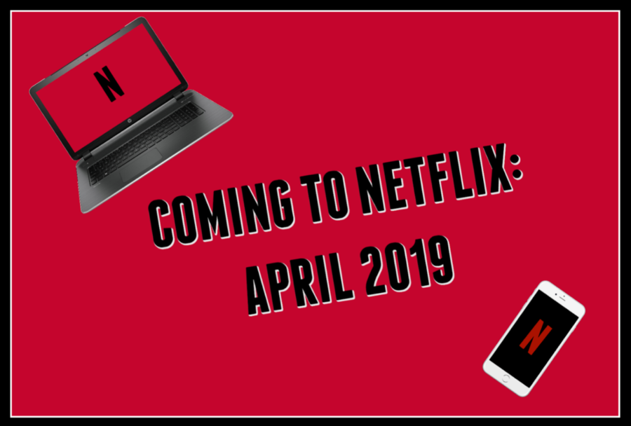 Coming to Netflix: April 2019