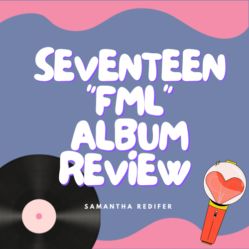 Seventeen “FML” Album Review