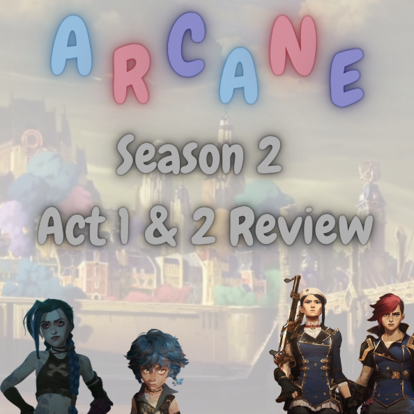 Review of Act 1 & 2 of Arcane Season 2