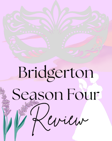 A Review of Bridgerton’s Season Four